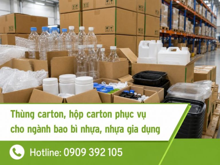 Thùng carton, hộp carton phục vụ cho ngành bao bì nhựa, nhựa gia dụng